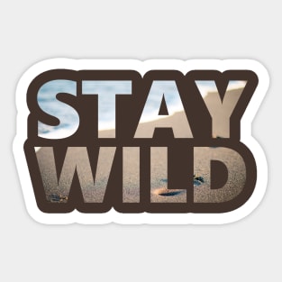 Stay Wild - Beach - Positive Mindset Sticker